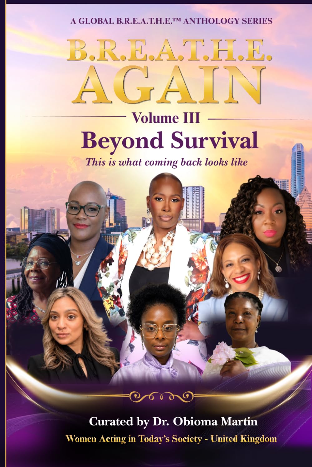 B.R.E.A.T.H.E. Again: Volume III: Beyond Survival (B.R.E.A.T.H.E. Again Anthology Series)