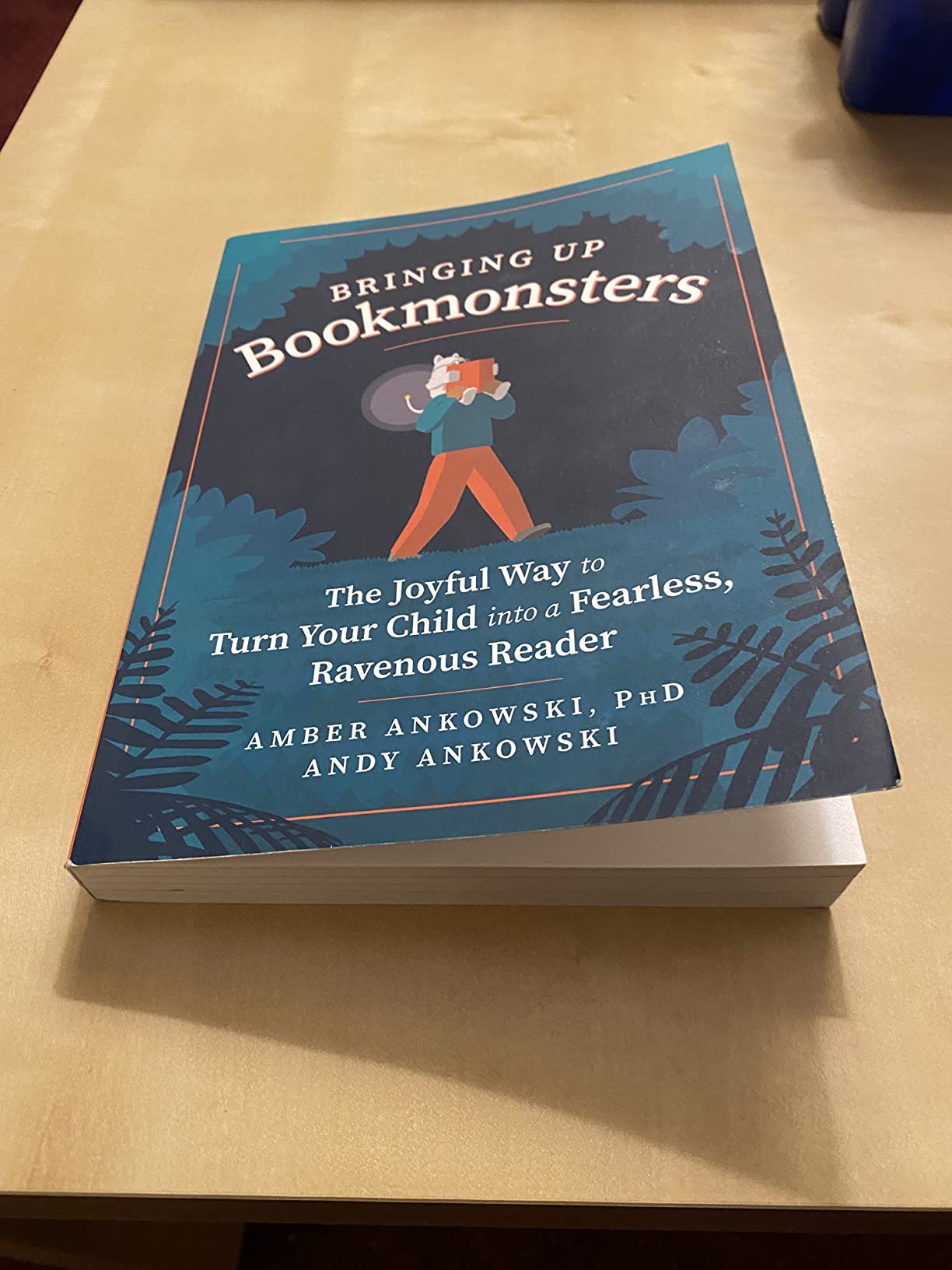 Bringing Up Bookmonsters: The Joyful Way to Turn Your Child into a ...