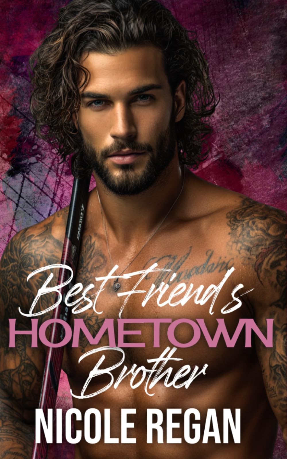 Hometown Best Friend's Brother: An Enemies to Lovers Forced Proximity Sports Romance (Hometown Romance)