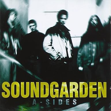 Soundgarden A-Sides Greatest Hits