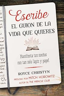 Escribe el Guion de la Vida Que Quieres