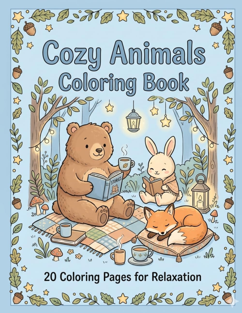 Cozy Animals Coloring Book: Cute and Relaxing Animal Scenes for Stress Relief – Adorable Forest Friends in Cozy Moments, Easy and Fun Coloring Pages for Teens and Adults