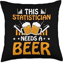 Statistician Gift For Men Job Work Data Statistics This Statistician Needs A Beer Data Analysis Job Statistics Throw Pillow, 18x18, Multicolor