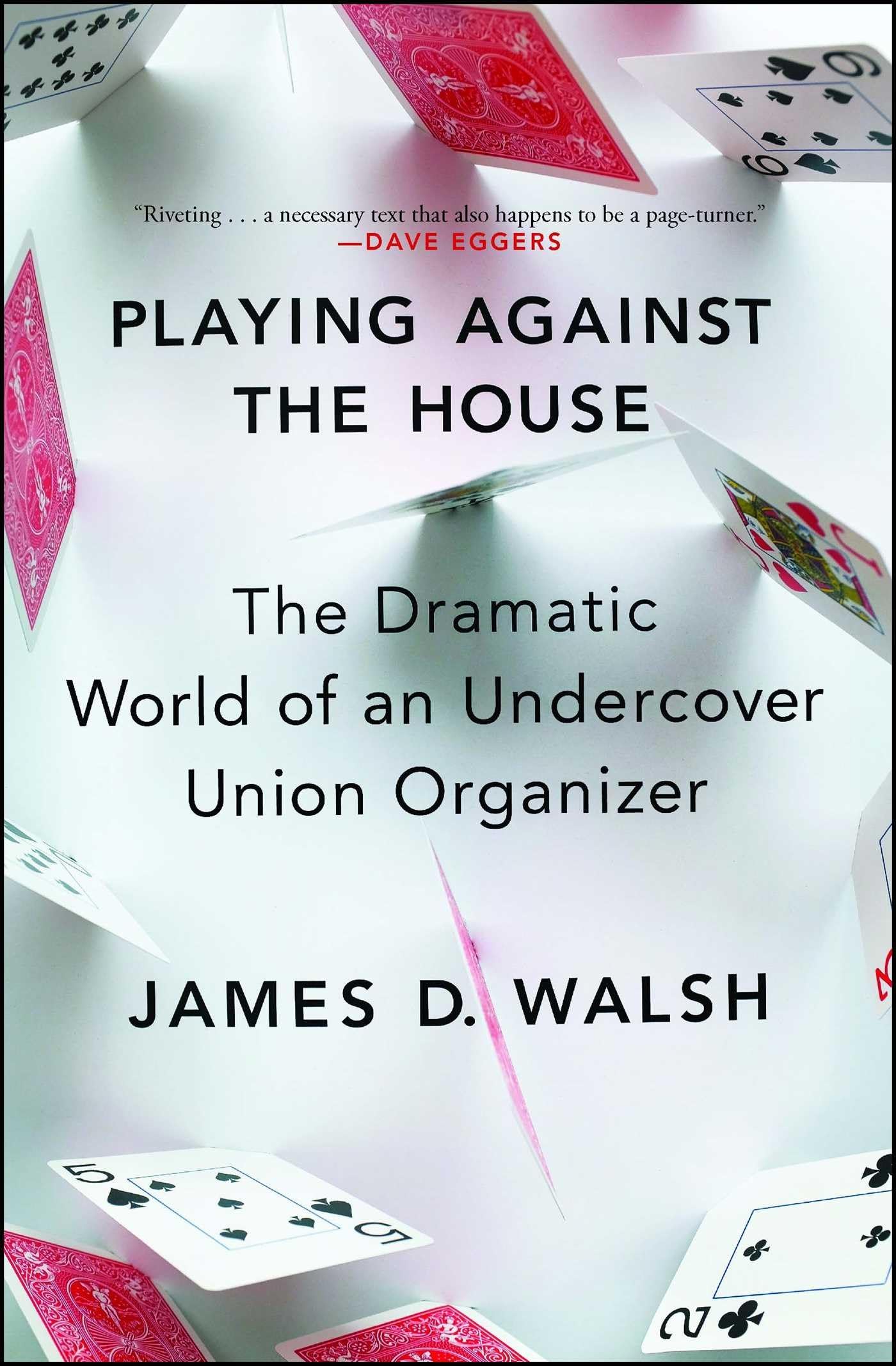 Buy Playing Against the House: The Dramatic World of an Undercover Union Organizer โ BookShops.in