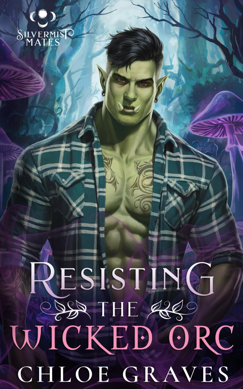 Resisting the Wicked Orc: A Fated Mates Monster Romance Novella: 4 (Silvermist Mates)