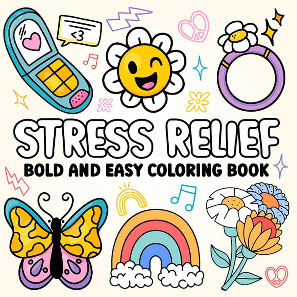Stress Relief Coloring Book: Relaxing Coloring Book for Kids and Adults | Bold Designs for Stress Relief, Mindfulness, and Fun | Simple, Big and Easy Designs