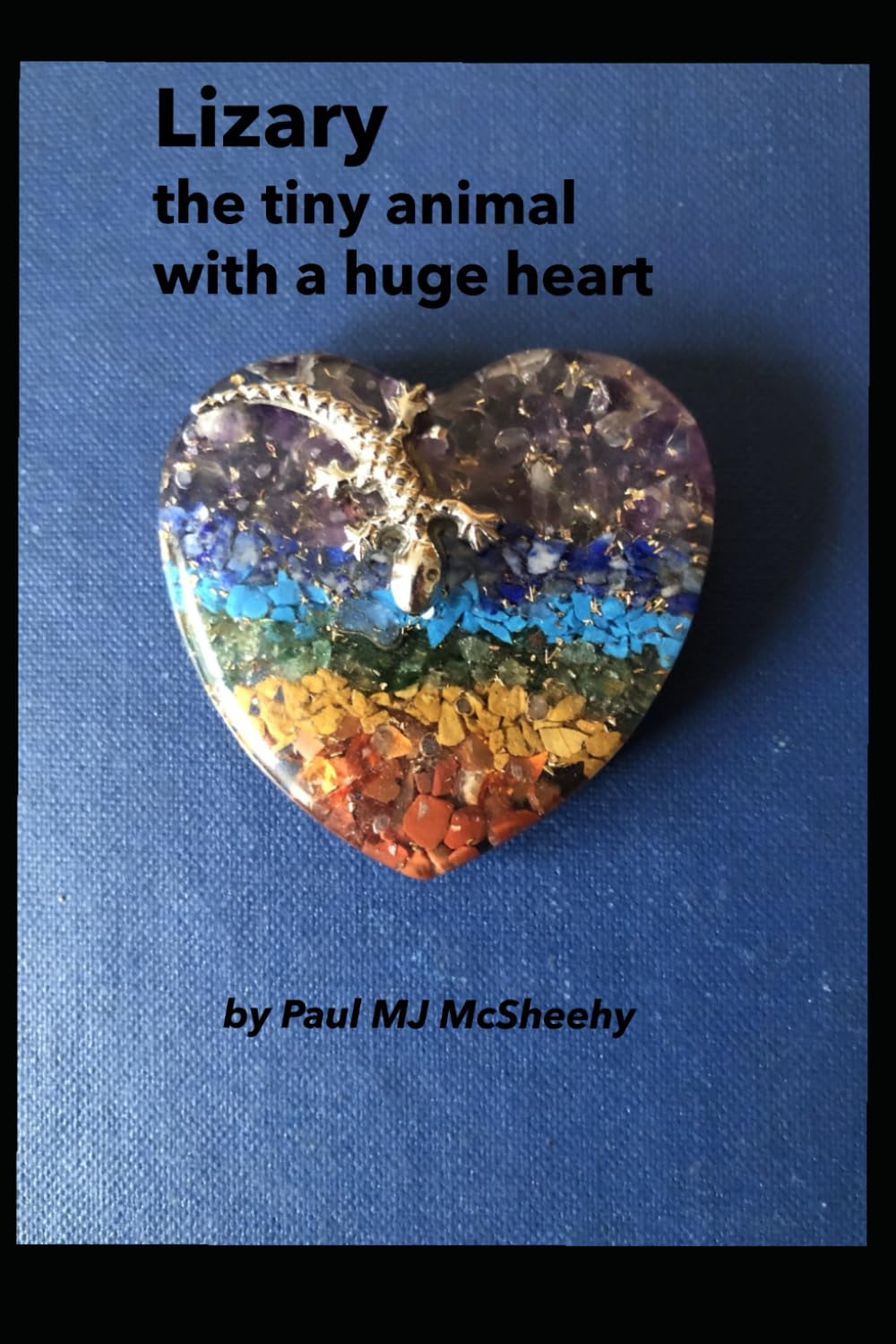 LIZARY: The tiny animal with a huge heart: The adventures of a loving lizard