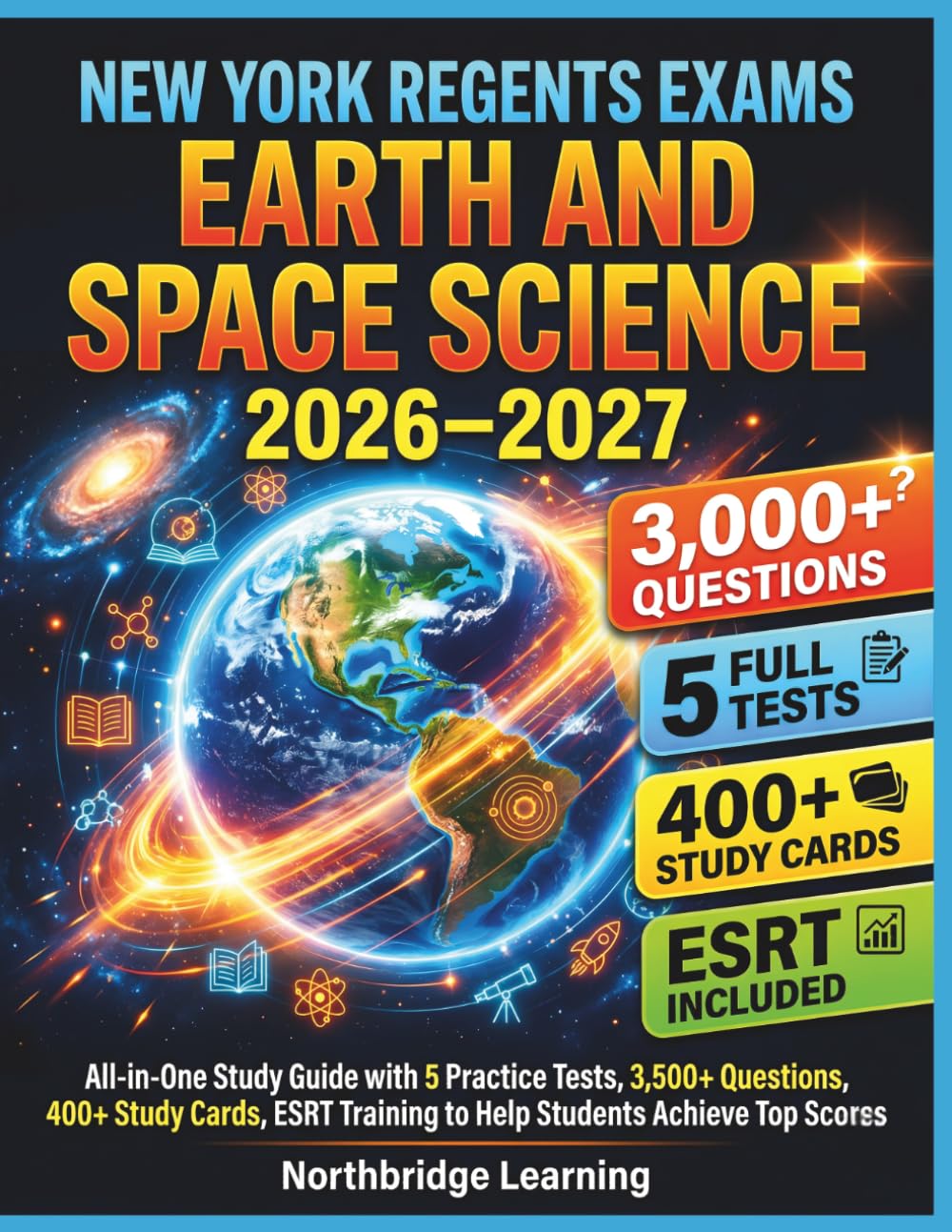 New York Regents Exams Earth and Space Science 2026/2027: All-in-One Study Guide with 5 Practice Test, 3000+ Questions, 400+ Study Cards, ESRT Training to Help Students Achieve Top Scores