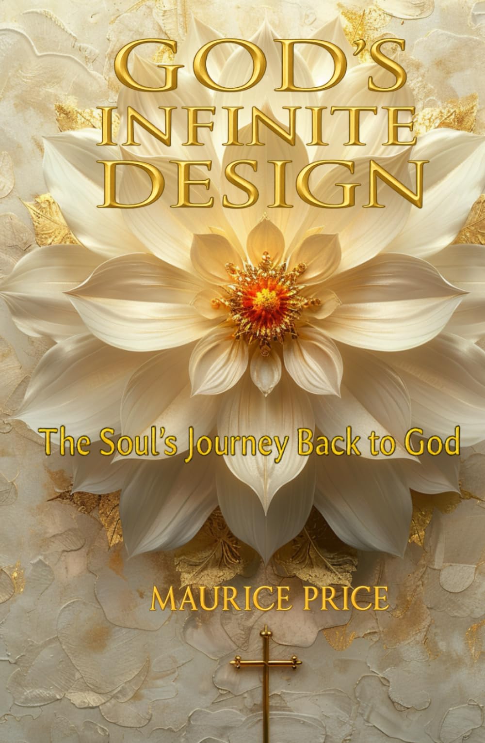 God's Infinite Design: The Souls Journey Back to God
