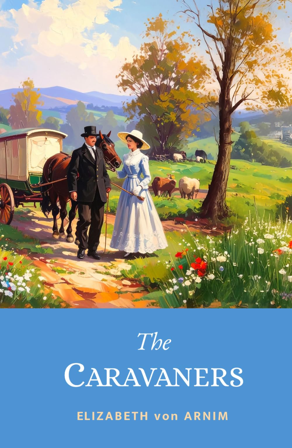 The Caravaners: The Charming 1909 English Road Novel of Love and Laughter