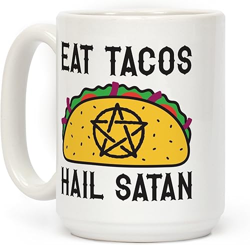 LookHUMAN Eat Tacos Hail Satan White Taza de café de cerámica de 15 onzas