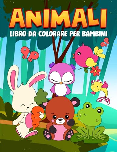 Animali: Libro da colorare per bambini: 35 splendide illustrazioni per bimbi da 3 a 10 anni.