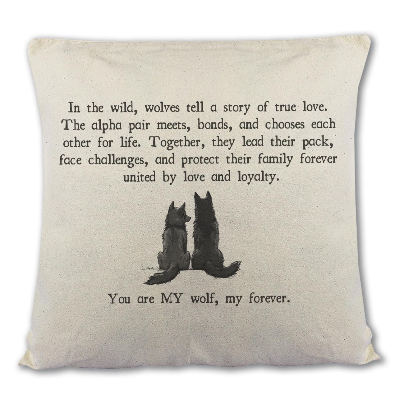 The Gift Project Biege You Are My Forever Wolf - Valentines Gift Wedding Gift - Printed Cushion Cover