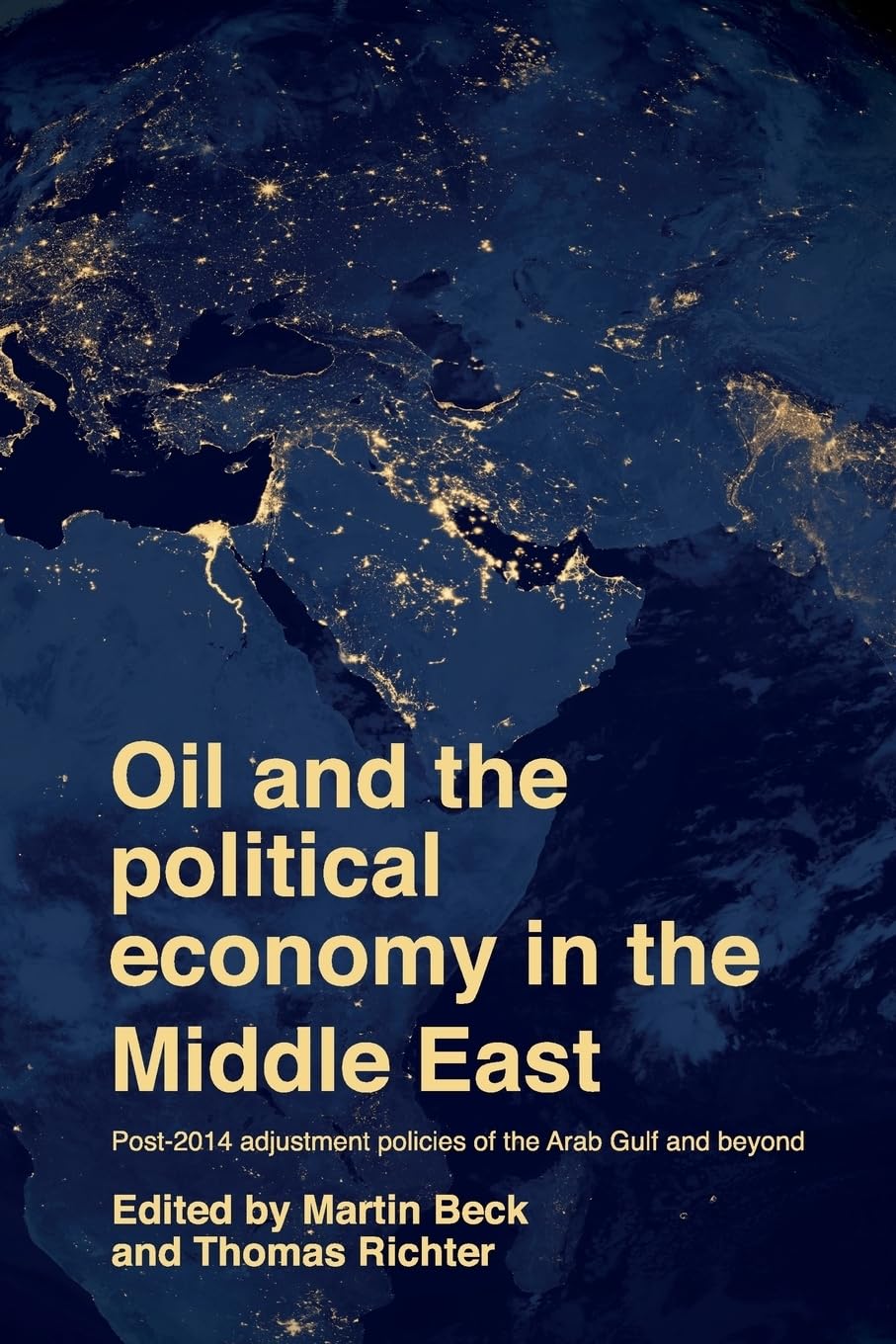 Oil And The Political Economy In The Middle East Post 2014 Adjustment