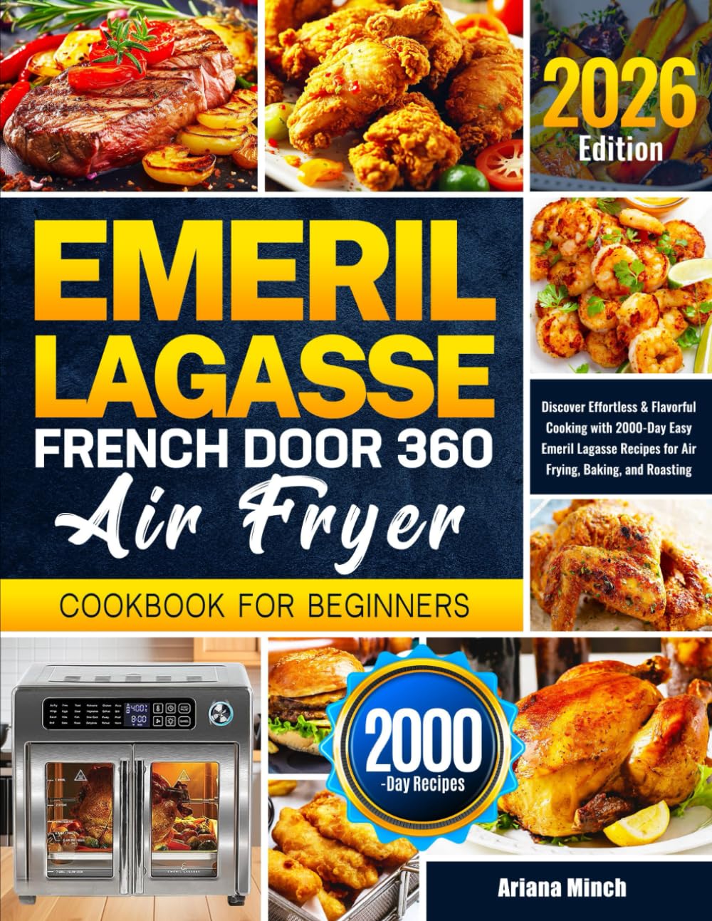 Emeril Lagasse French Door 360 Air Fryer Cookbook for Beginners: Discover Effortless & Flavorful Cooking with 2000-Day Easy Emeril Lagasse Recipes for Air Frying, Baking, and Roasting Paperback – September 5, 2024