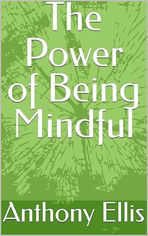 The Power of Being Mindful