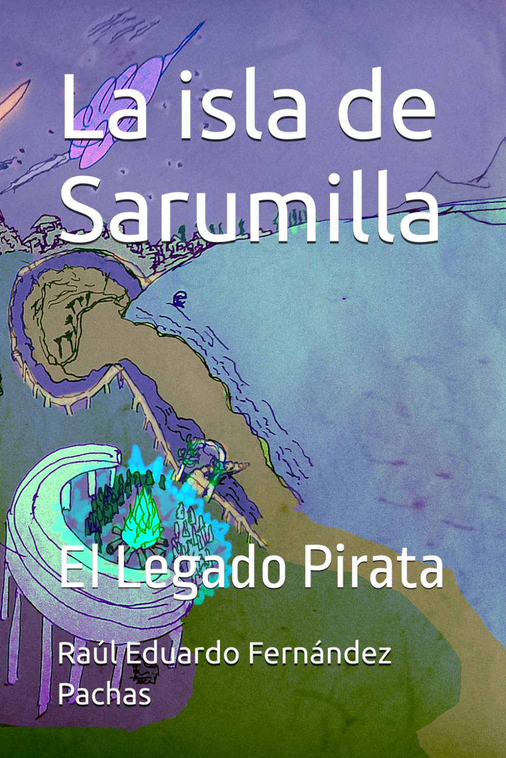La isla de Sarumilla: El Legado Pirata