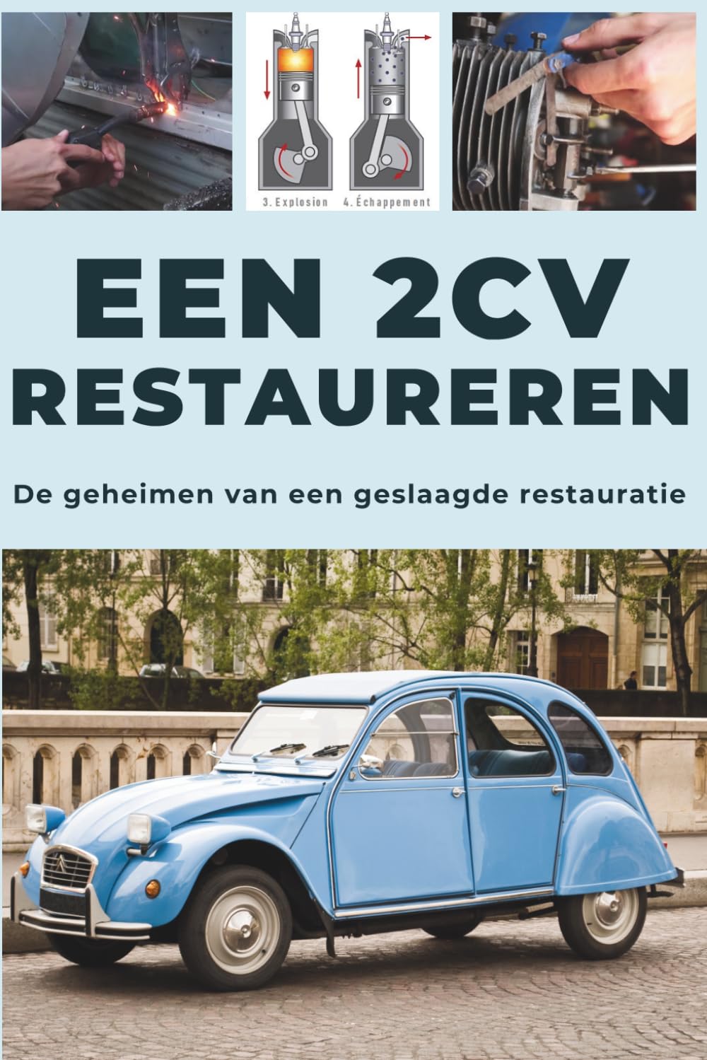 Een 2CV Restaureren: Deze gids onthult de geheimen van een geslaagde restauratie.