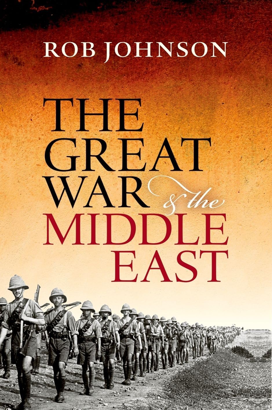 Amazon.com: The Great War and the Middle East: 9780199683284: Johnson