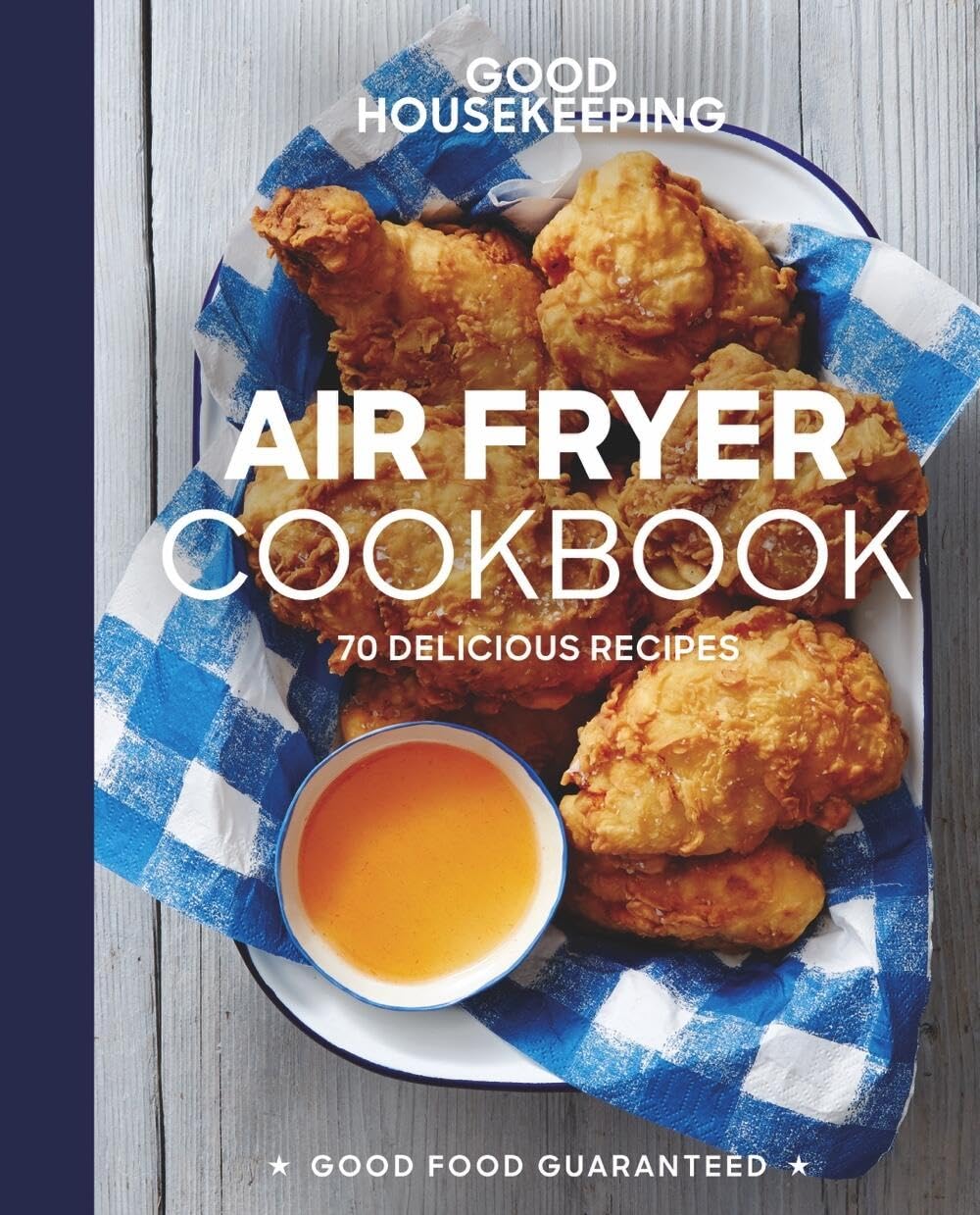 Hearst Good Housekeeping Air Fryer Cookbook: 70 Delicious Recipes Hardcover – Illustrated, 23 October 2018