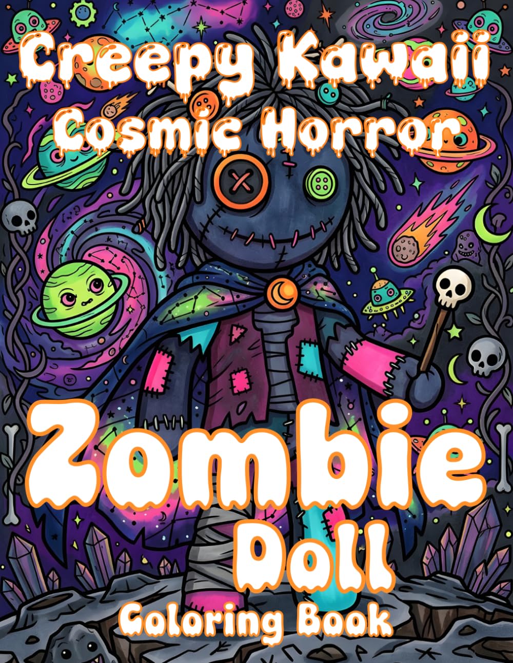 Creepy Kawaii Cosmic Horror Zombie Doll Coloring Book: Cute Alien and Spooky Goth Astronaut Puppets Celestial Space Galaxy Designs For Adults Relaxation