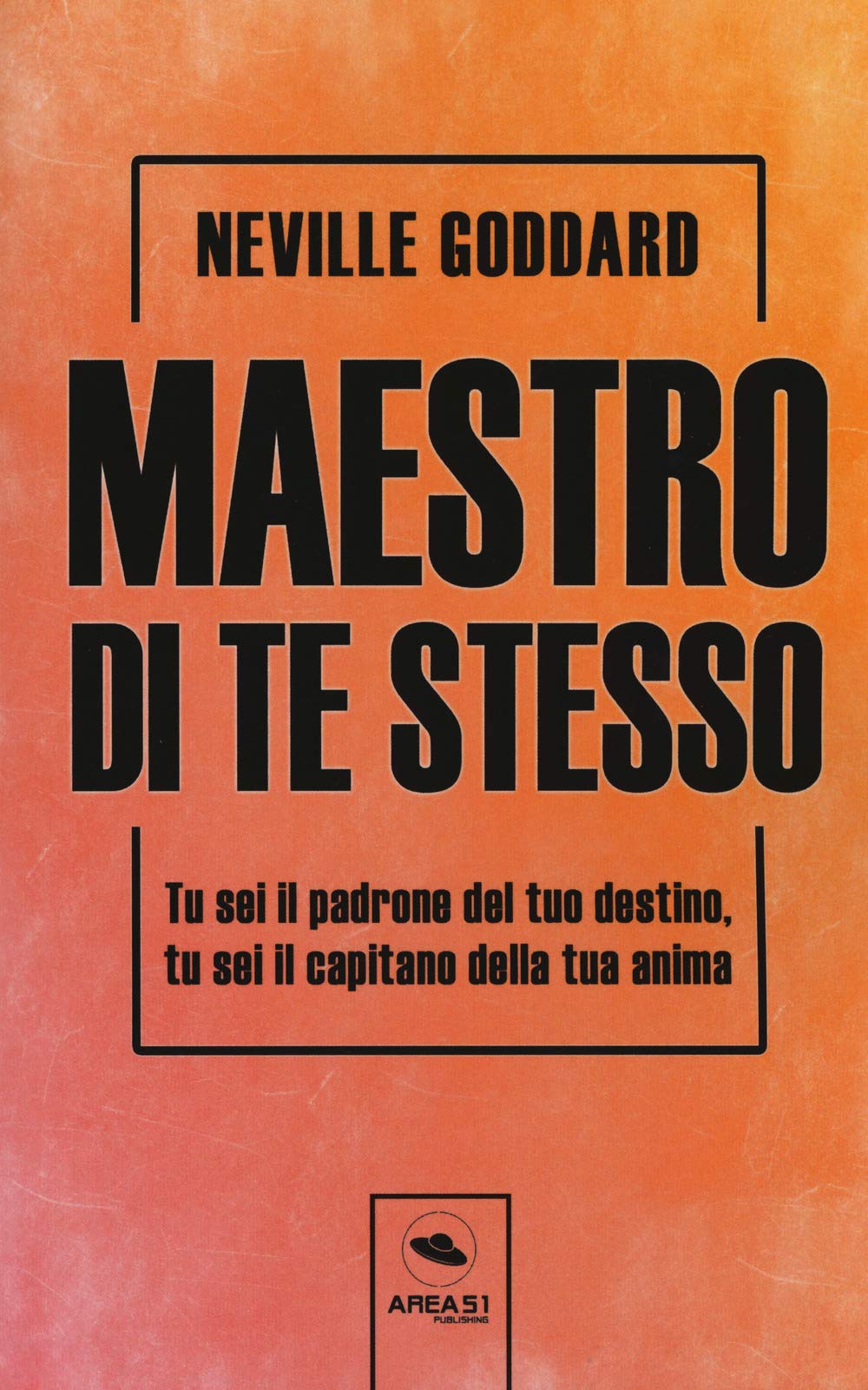 Maestro Di Te Stesso. Tu Sei Il Padrone Del Tuo Destino, Tu Sei Il Capitano Della Tua Anima - 4
