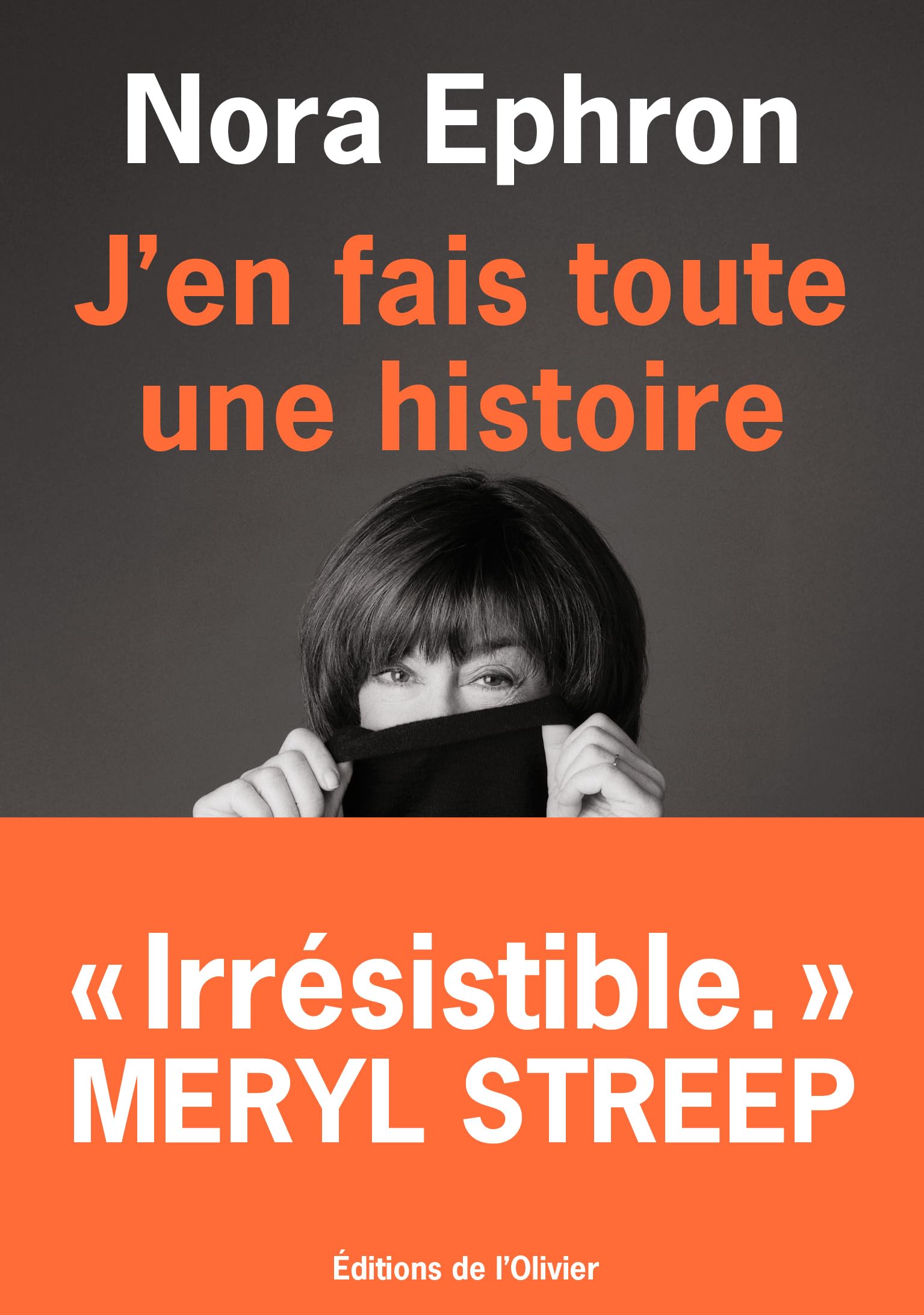 J'en fais toute une histoire: Considérations sur la vie d'une femme