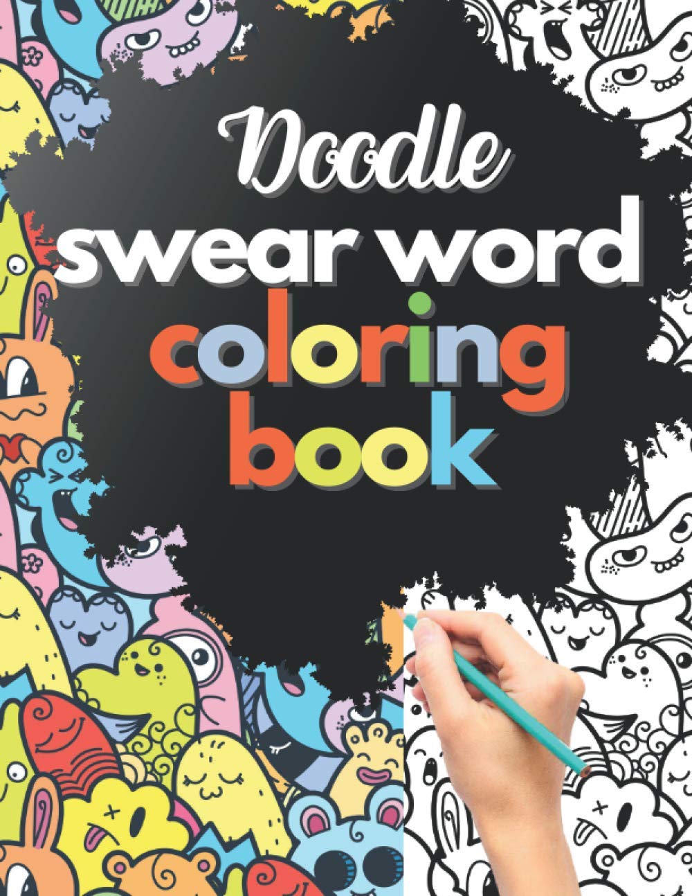 Doodle swear word coloring book: cuss word | stress relieving | gag gift | funny gift | gift idea |