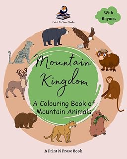 MOUNTAIN KINGDOM : A COLOURING BOOK OF MOUNTAIN ANIMALS (Animal Art Book for Kids)