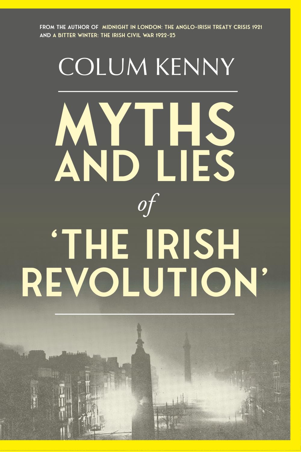 Myths and Lies of 'The Irish Revolution'