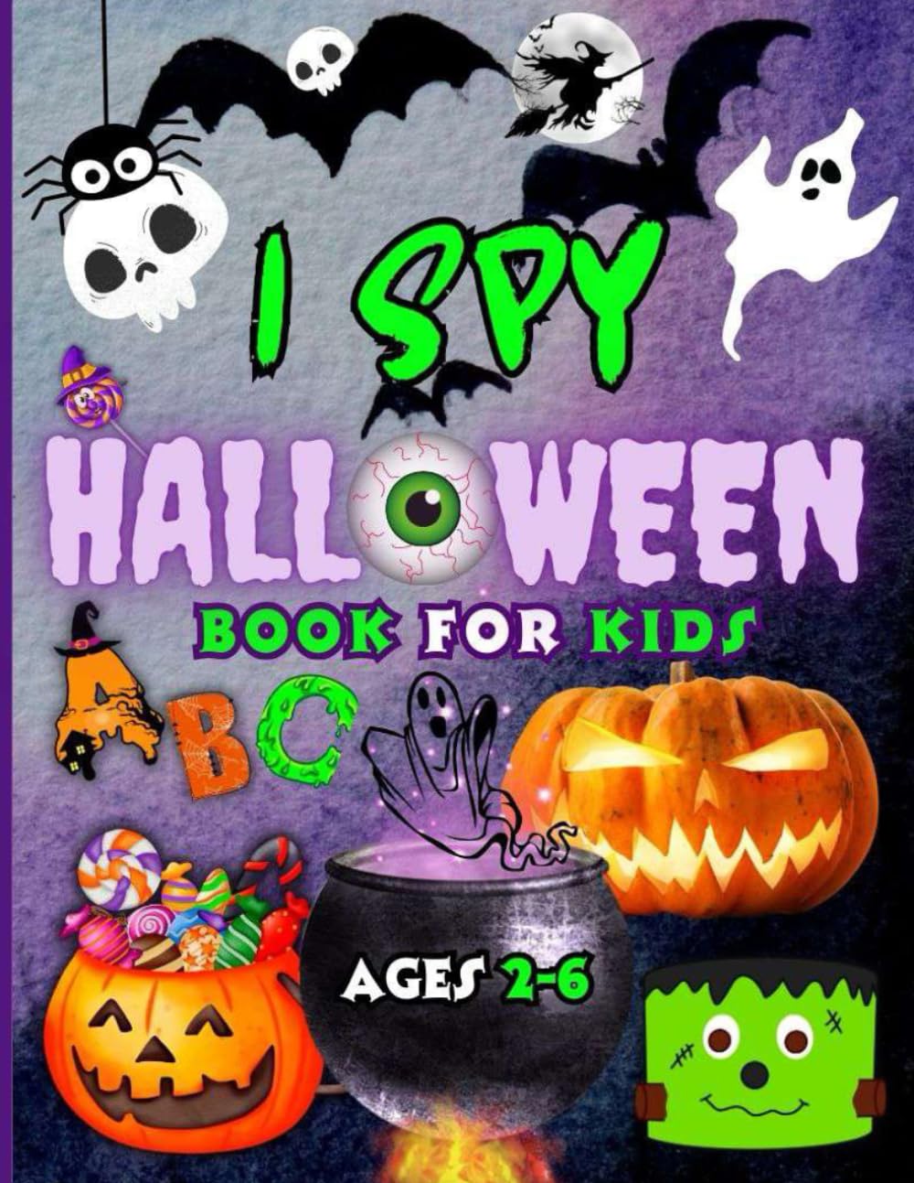 I Spy Halloween Book for Kids Ages 2-6: Toddlers, Learn the Alphabet with an Exciting Guessing Game! | Creative Coloring Activity for Kindergarteners and Preschoolers| Halloween Treat