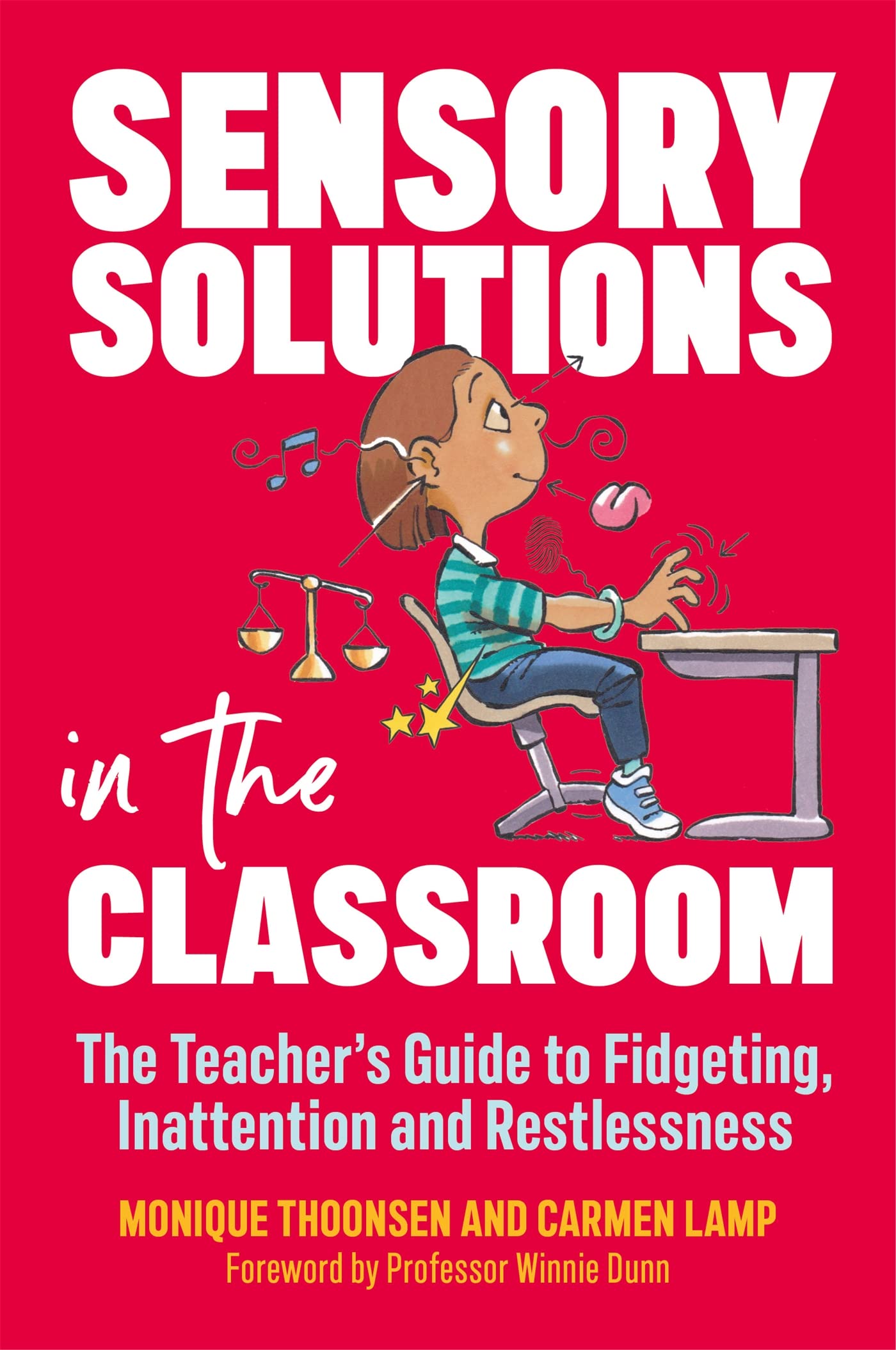 Buy Sensory Solutions In The Classroom: The Teacher'S Guide To Fidgeting, Inattention And Restlessness — BookShops.in