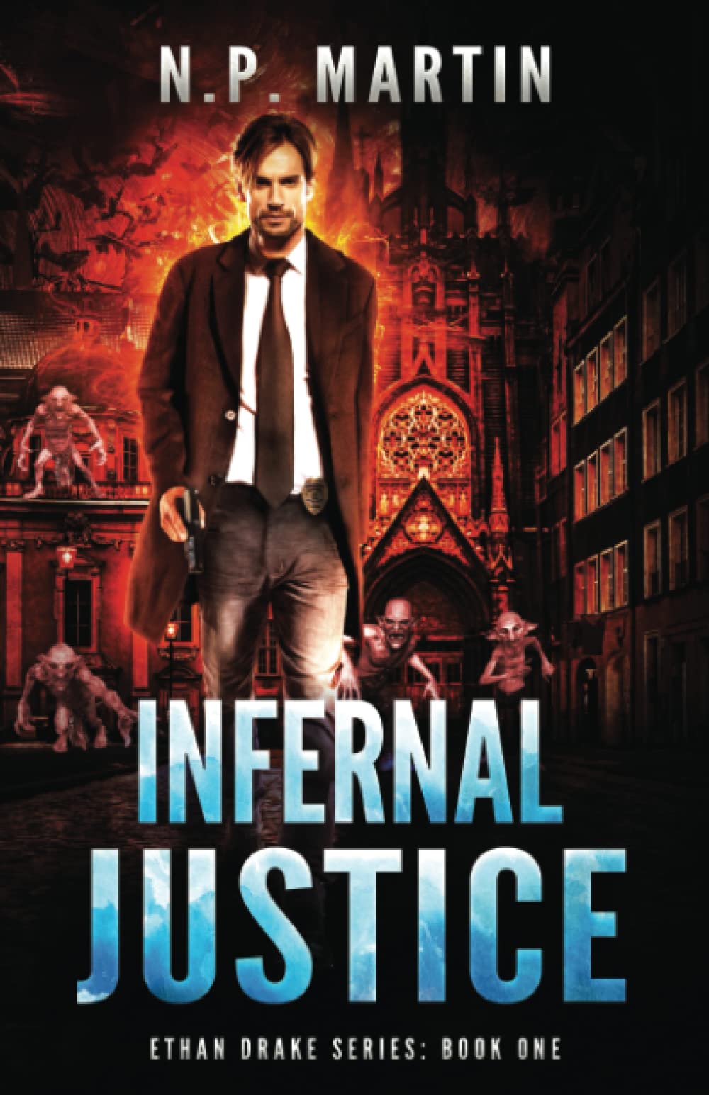 Infernal Justice (Ethan Drake Series)