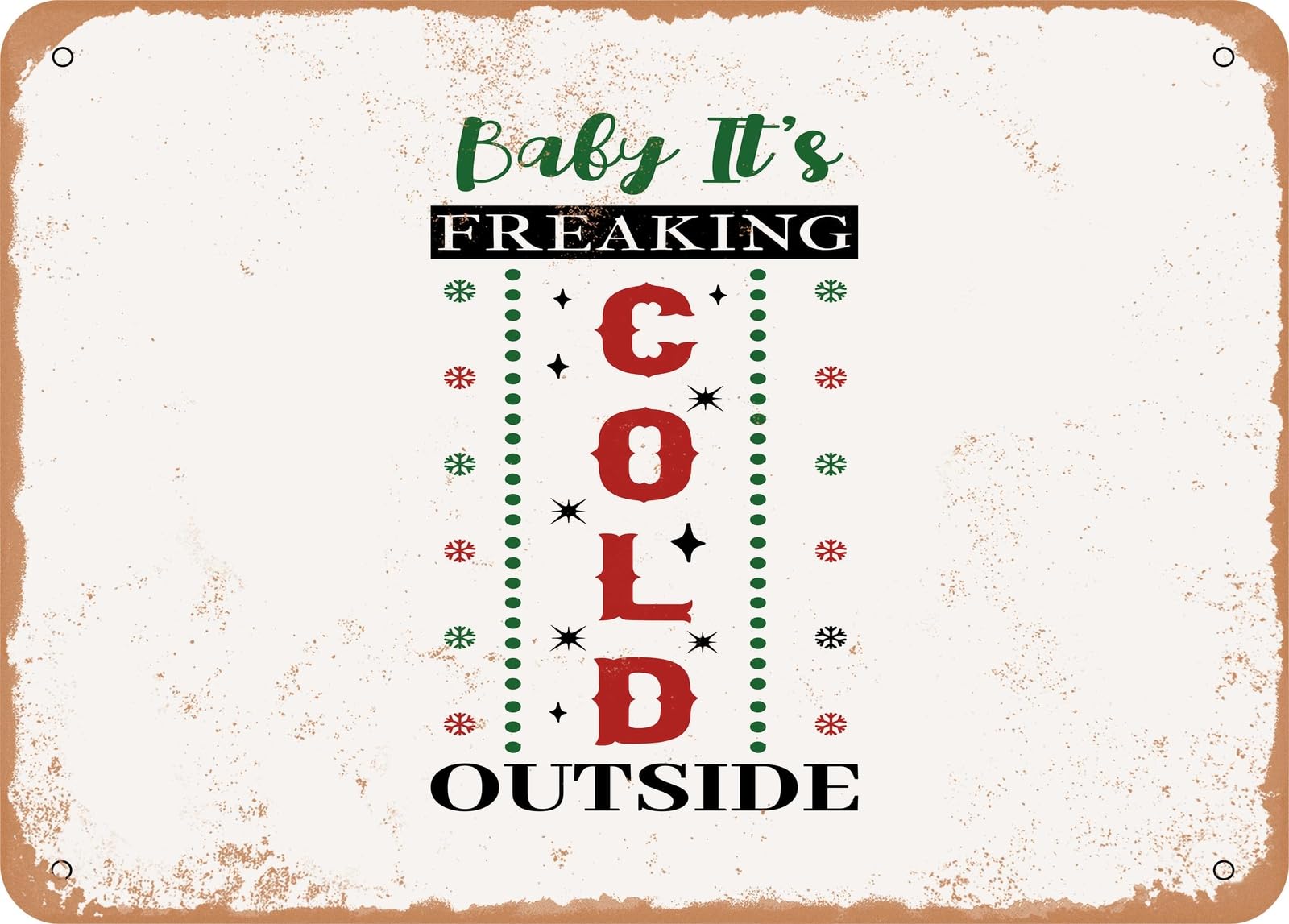 Miaomansenstore Metal Sign - Baby It's Freaking Cold Outside - Vintage Look Sign Home Decor