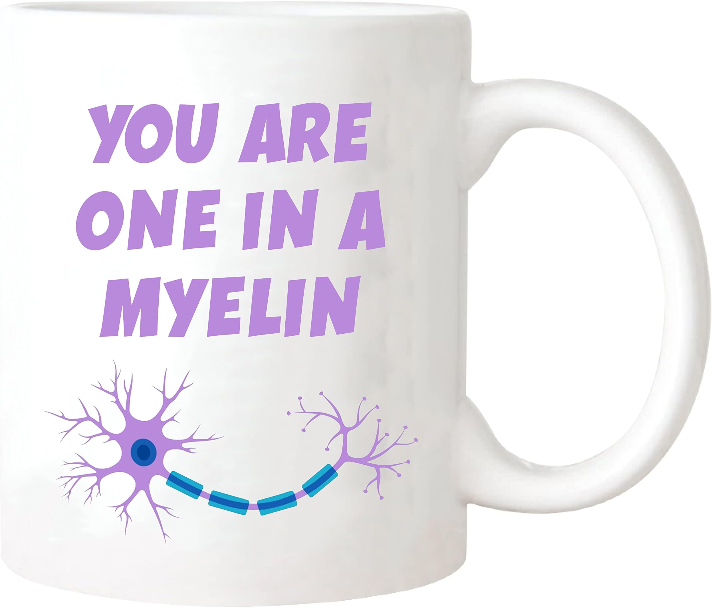 Nomkat-Neurology You Are One In A Myelin Mug - Neurologist, Neurosurgery, Resident, White Coat Ceremony, New Grad, Celebration, Doctor, Nurse, Graduation - 11oz Ceramic Coffee/Tea Cup
