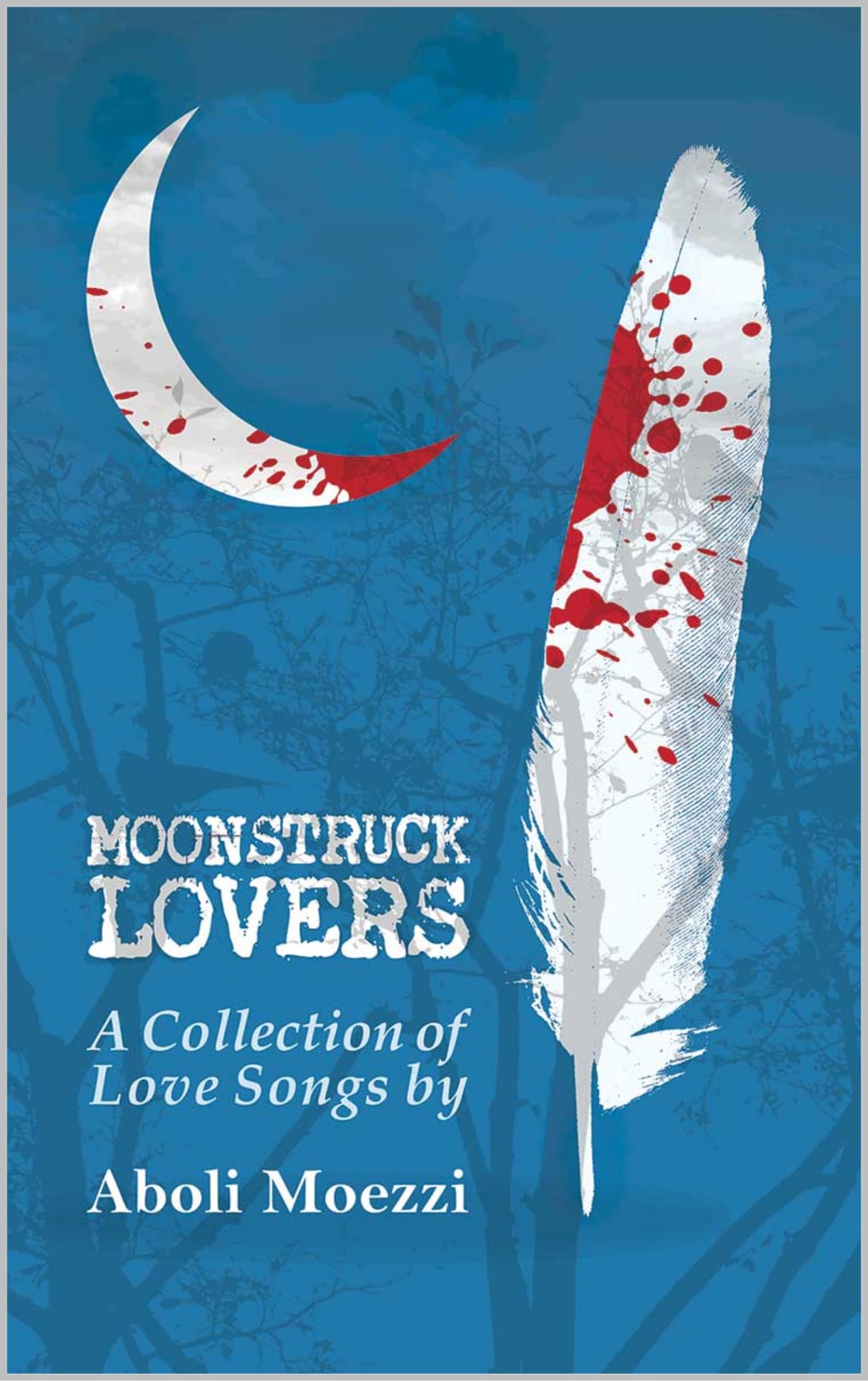 Moonstruck Lovers: A Collection of Love Songs