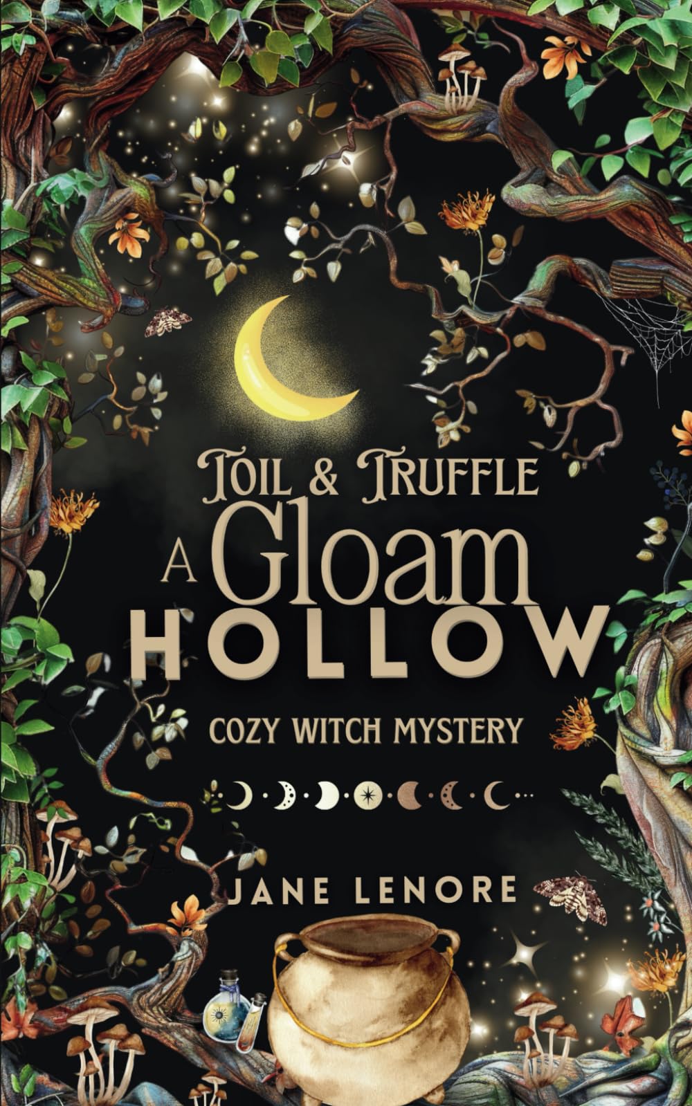 Gloam Hollow: Toil & Truffle: Cozy Witch Mystery Book One (Gloam Hollow Cozy Witch Mysteries)