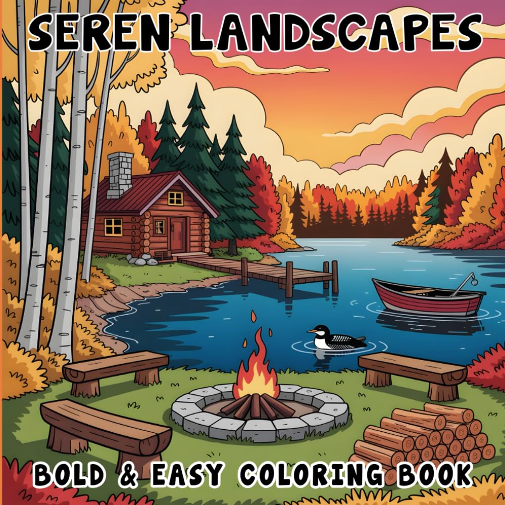 Serene Landscapes Coloring Book: Bold and Easy, Simple and Big Designs for Adults and Kids Featuring Nature Scenes, Beautiful Farmhouse and Many More