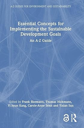 Essential Concepts for Implementing the Sustainable Development Goals: An A-Z Guide (A-Z Guides for Environment and Sustainability) book cover