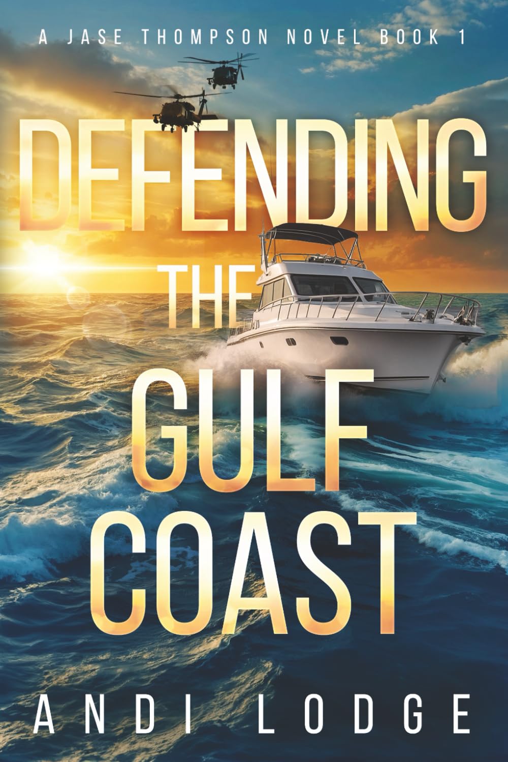 Defending the Gulf Coast: A Jase Thompson Novel (Hilda Mae Mysteries on the Gulf Coast)