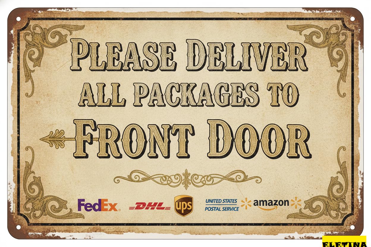 Deliver All Packages To Front Door Tin Sign, 12x8 Inch