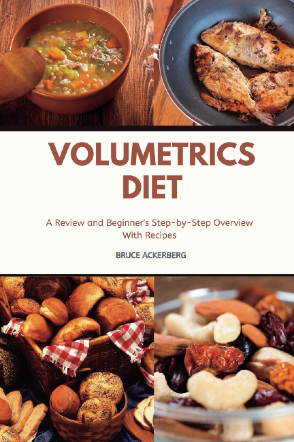 Volumetrics Diet A Review and Beginner’s Step by Step Overview with