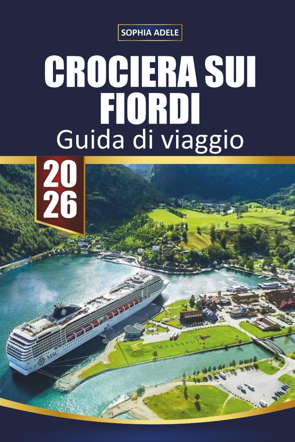 CROCIERA SUI FIORDI GUIDA DI VIAGGIO 2026: Sentieri d'acqua e di pietra: alla scoperta dei fiordi norvegesi