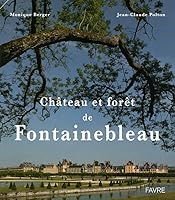 Chateau et forêt de Fontainebleau 2828911861 Book Cover