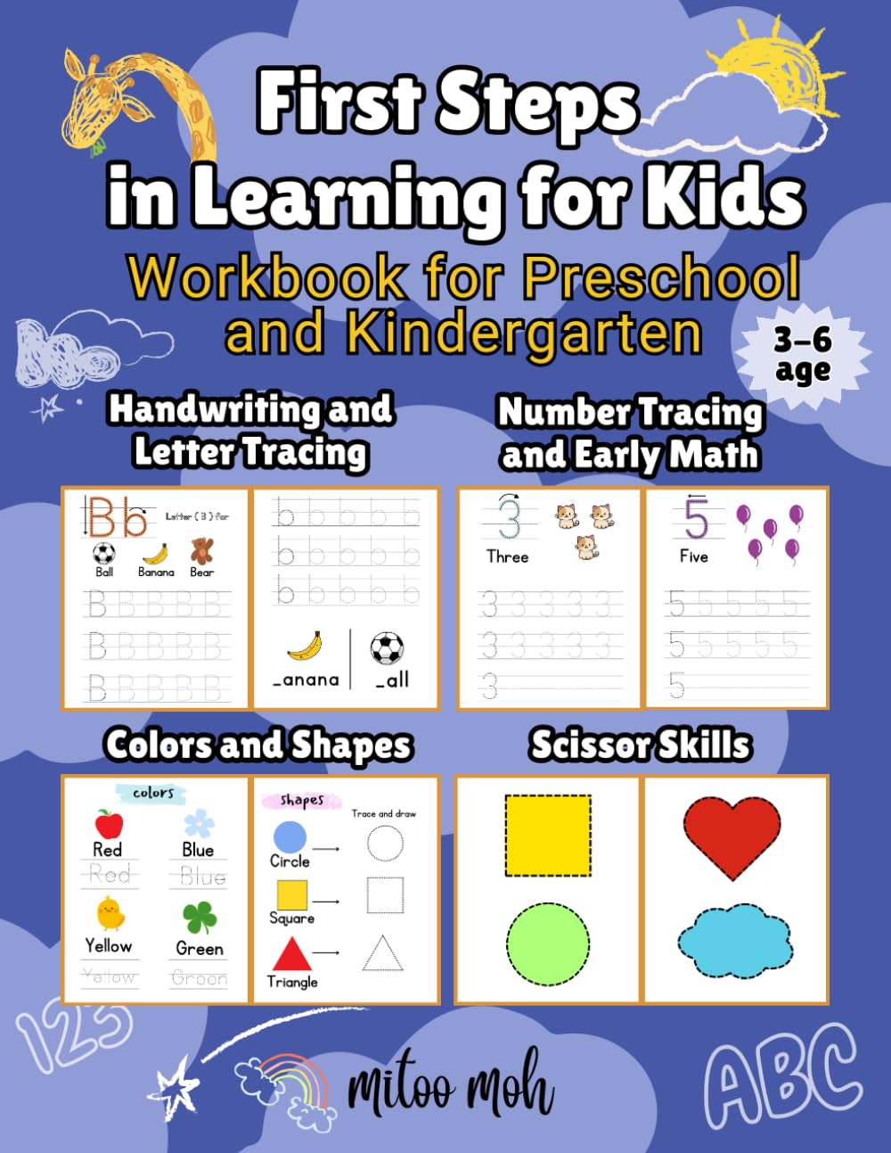 First Steps in Learning for Kids: Workbook for Preschool and Kindergarten | ABC & 123 Tracing Handwriting, Letters, Numbers, Early Math, Colors, ... Resource for Early Childhood Education).