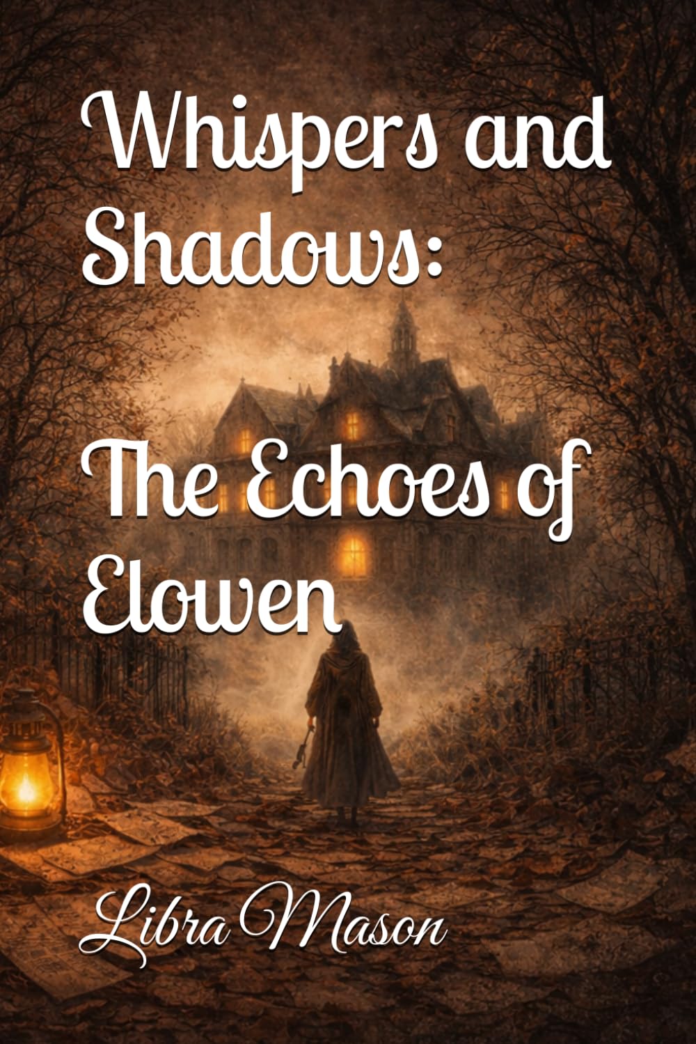 Whispers and Shadows: The Echoes of Elowen