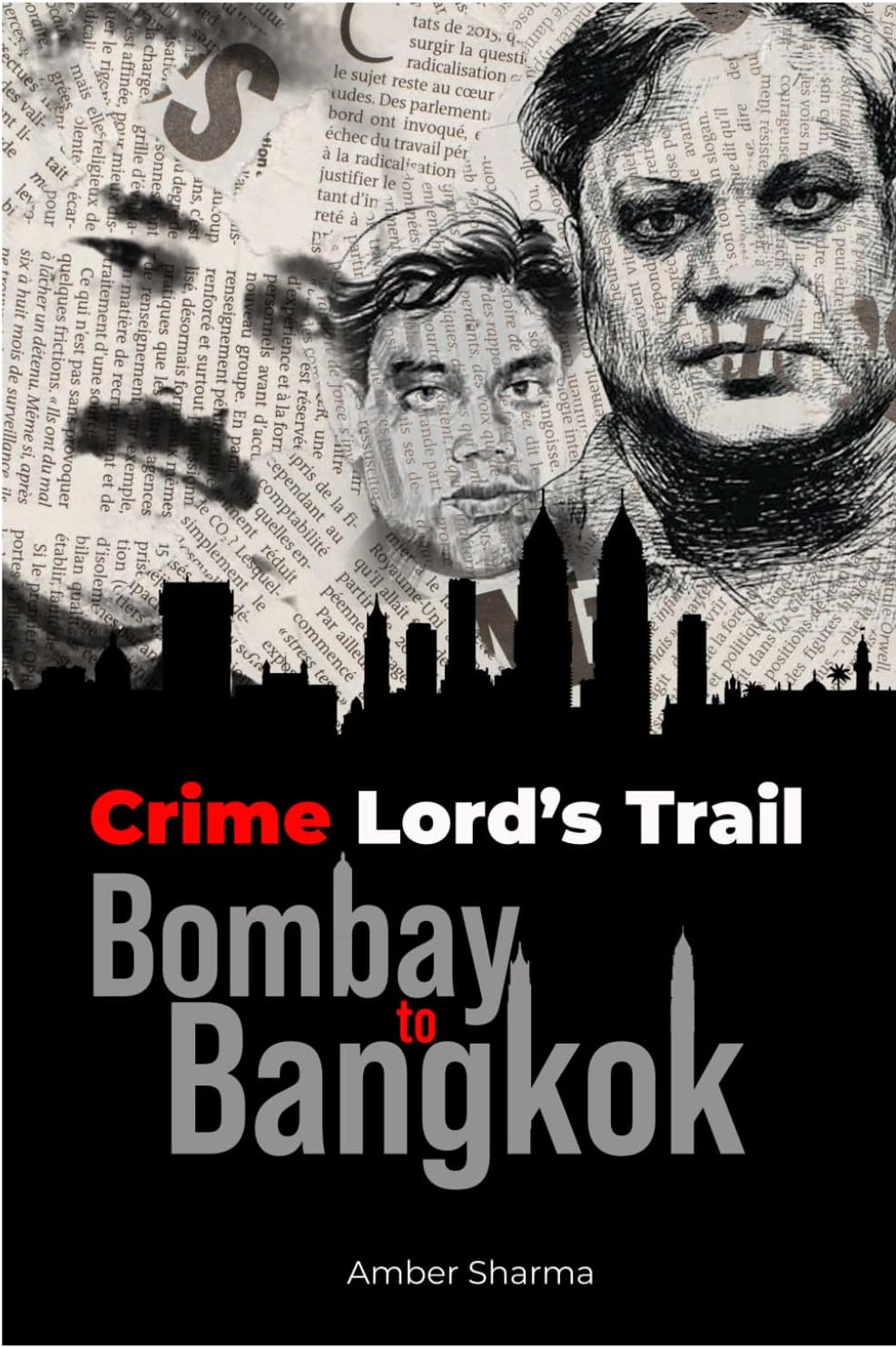 Crime Lord's Trail: Bombay to Bangkok Paperback – 8 Dec. 2023