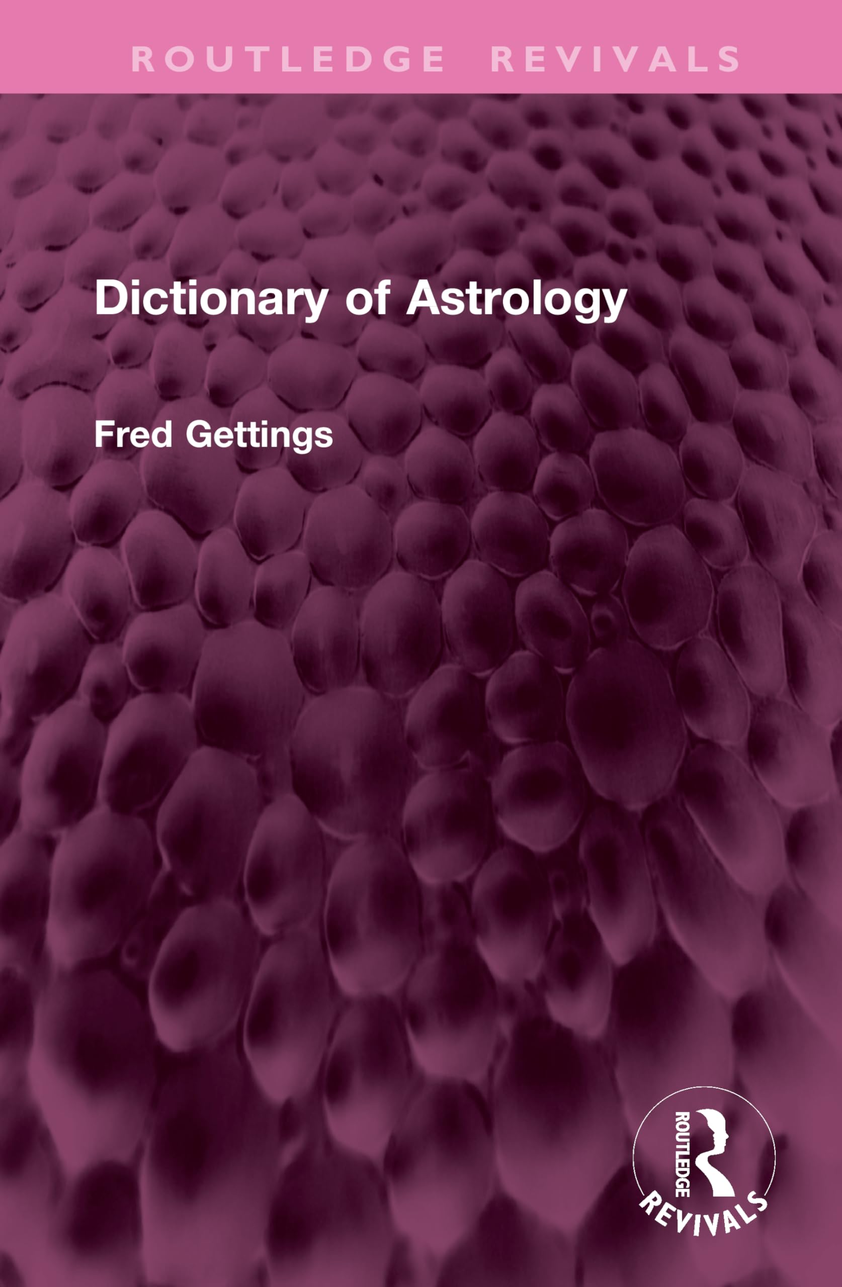 Dictionary of Astrology (Routledge Revivals)