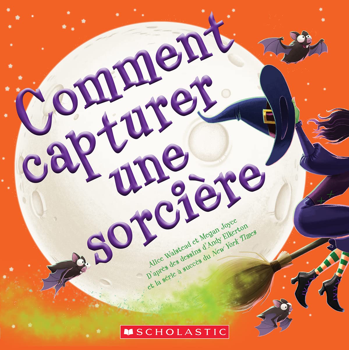 Comment capturer une sorci�re [Paperback] Walstead, Alice and Joyce, Megan