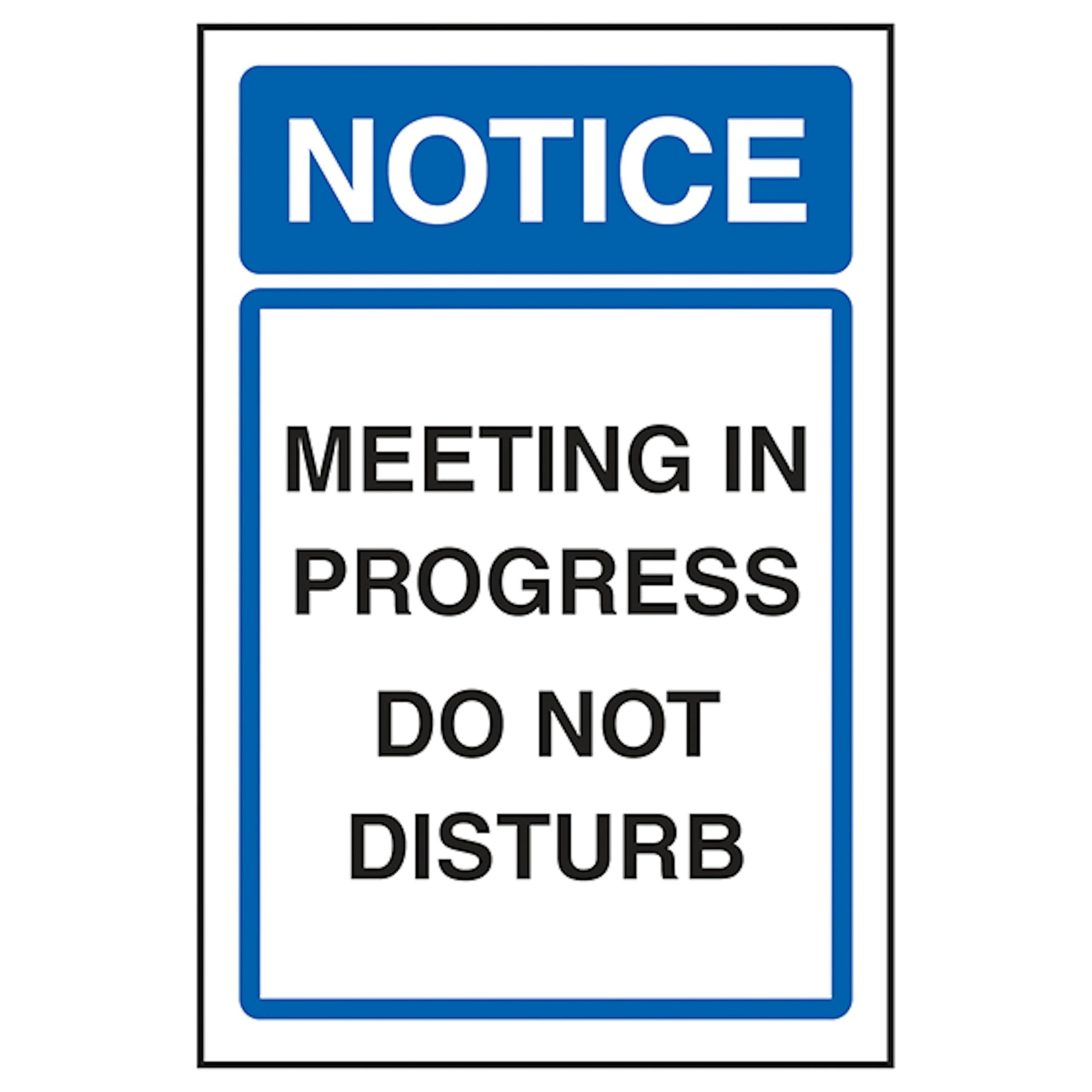 V Safety Notice Meeting In Progress Do Not Disturb 150 x 200mm - 1mm Rigid Plastic Safety Sign